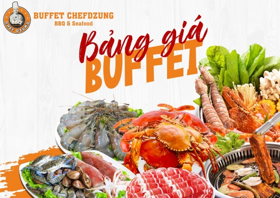 Bảng Giá Buffet Tại Nhà Hàng Chef Dzung